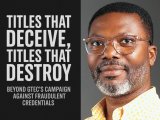 Titles that deceive & destroy: Beyond GTEC’s campaign against fraudulent credentials