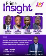 Joy Prime’s ‘Prime Insight’ to dissect NPP protests, illegal mining and Mahama’s speech at UNGA