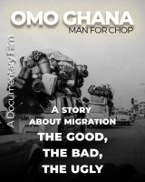 Experience the untold story of migration: Omo Ghana – Man for Chop