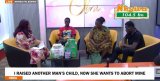 Obra Show: I raised another man’s child, now she wants to abort mine — man cries for justice