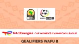 WAFU B confirms new dates for 2025 CAF Women’s Champions League Zonal qualifiers