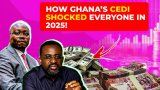 How Ghana’s cedi shocked everyone in 2025