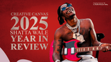 Creative Canvas 2025: Shatta Wale – Disruption as a strategy, dominance as the result